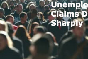 US Unemployment Claims Slide Sharply, Raising Hopes for Labor Market