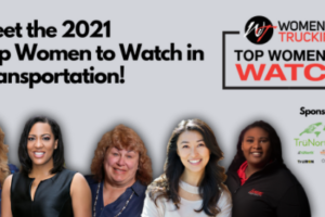 Women In Trucking Association Announces 2021 Top Women to Watch in Transportation