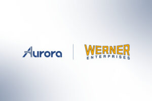 Aurora and Werner Launch Commercial Pilot to Autonomously Haul Freight in Texas