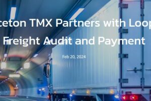 Princeton TMX Partners with Loop for Freight Audit and Payment