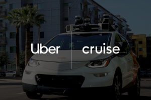 Uber and Cruise to Deploy Autonomous Vehicles on the Uber Platform